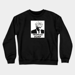 TRONald DUMP Crewneck Sweatshirt